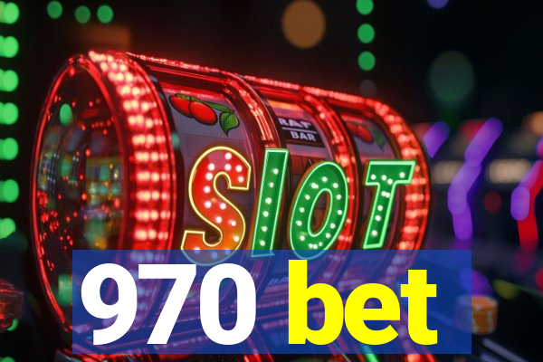 970 bet